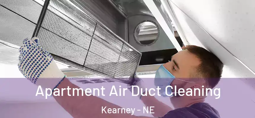  Apartment Air Duct Cleaning Kearney - NE