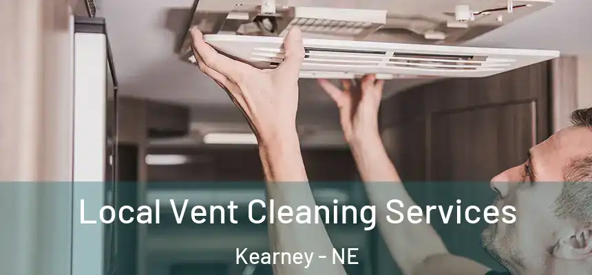  Local Vent Cleaning Services Kearney - NE